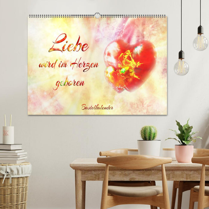 Liebe wird im Herzen geboren (CALVENDO Wandkalender 2026)