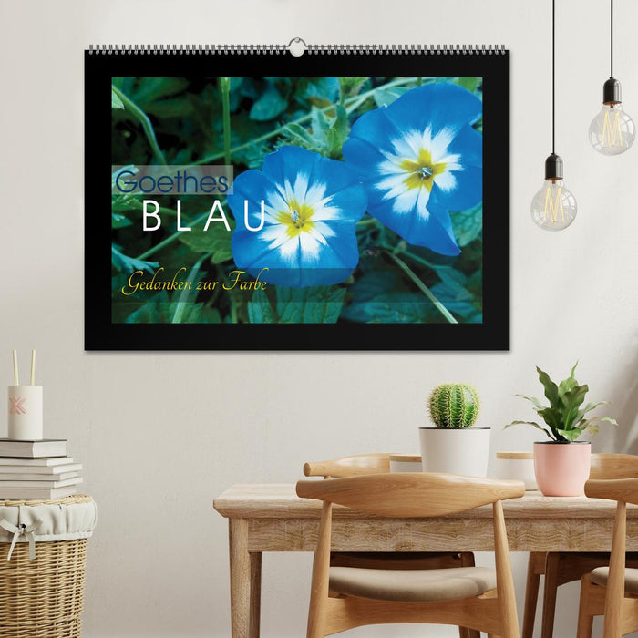 Goethes Blau. Gedanken zur Farbe (CALVENDO Wandkalender 2026)