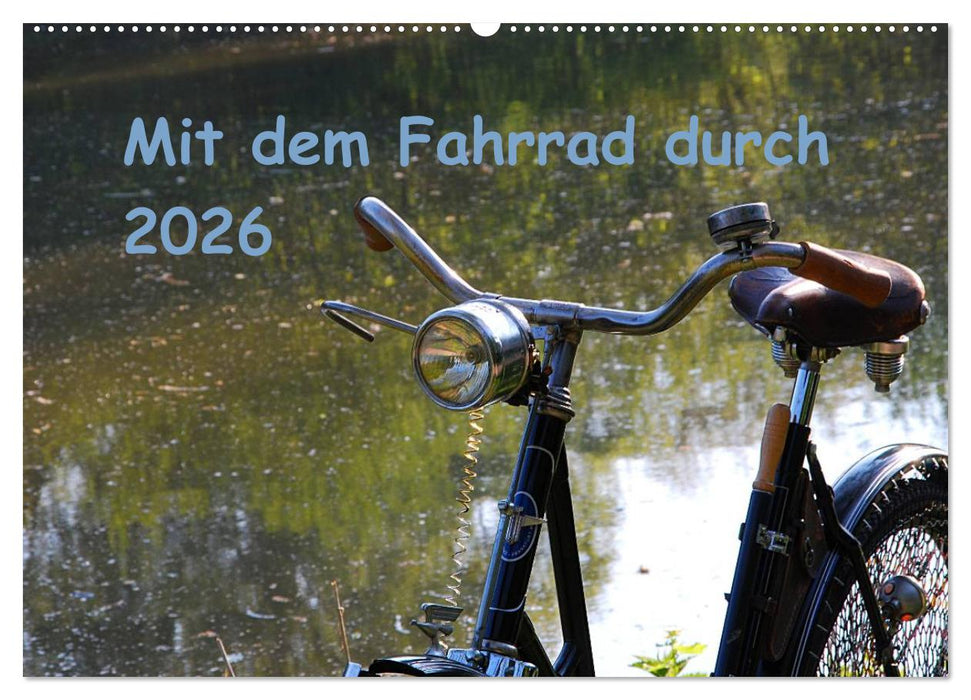 Mit dem Fahrrad durch 2026 (CALVENDO Wandkalender 2026)