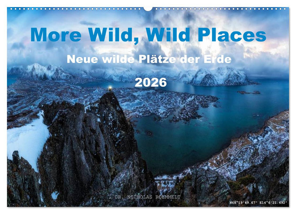 More Wild, Wild Places 2026 (CALVENDO Wandkalender 2026)