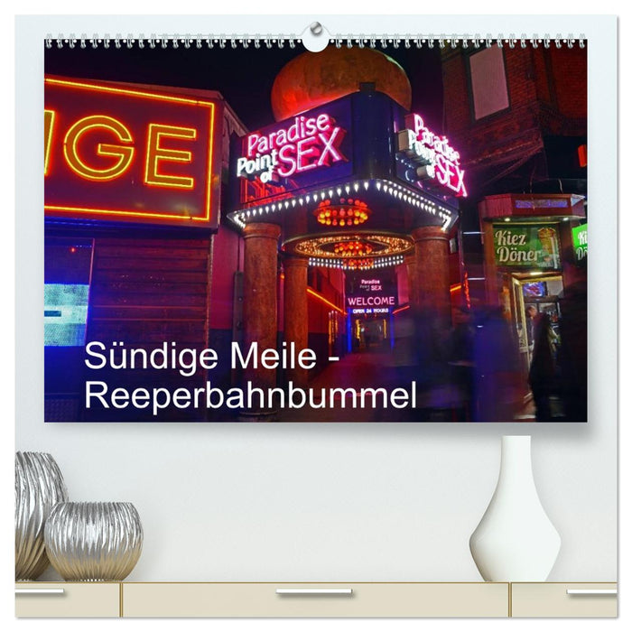 Sündige Meile - Reeperbahnbummel (CALVENDO Premium Wandkalender 2026)