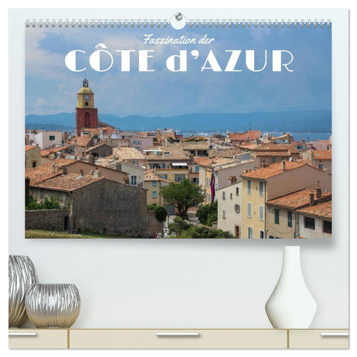 Faszination der Côte d'Azur (CALVENDO Premium Wandkalender 2026)