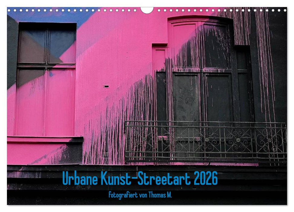 Urbane Kunst - Streetart 2026 (CALVENDO Wandkalender 2026)