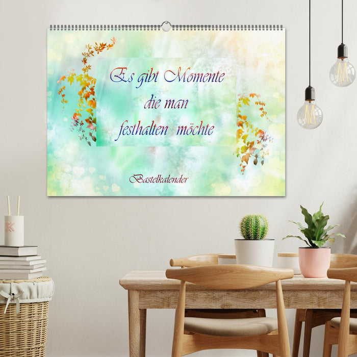 Es gibt Momente die man festhalten möchte (CALVENDO Wandkalender 2026)