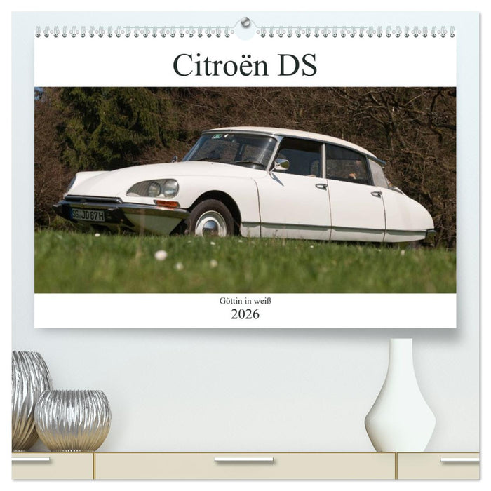 Citroën DS - Göttin in weiß (CALVENDO Premium Wandkalender 2026)