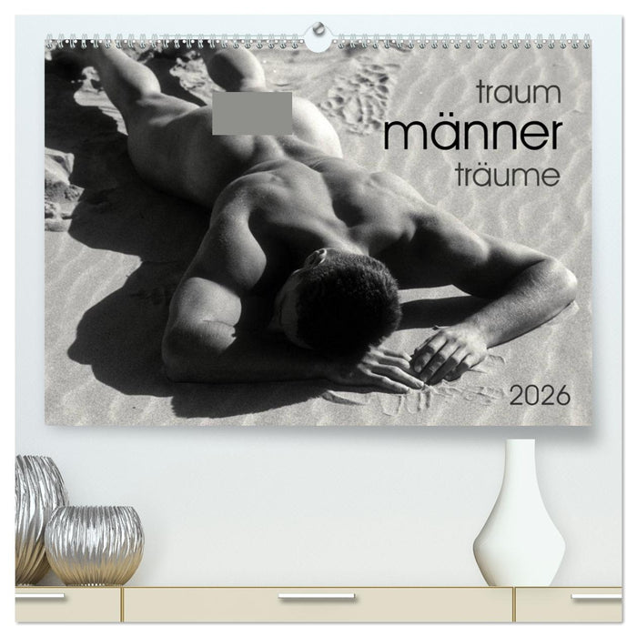 Traummänner Männerträume (CALVENDO Premium Wandkalender 2026)