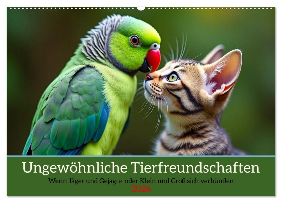 Ungewöhnliche Tierfreundschaften (CALVENDO Wandkalender 2026)