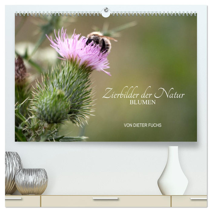 Zierbilder der Natur BLUMEN (CALVENDO Premium Wandkalender 2026)