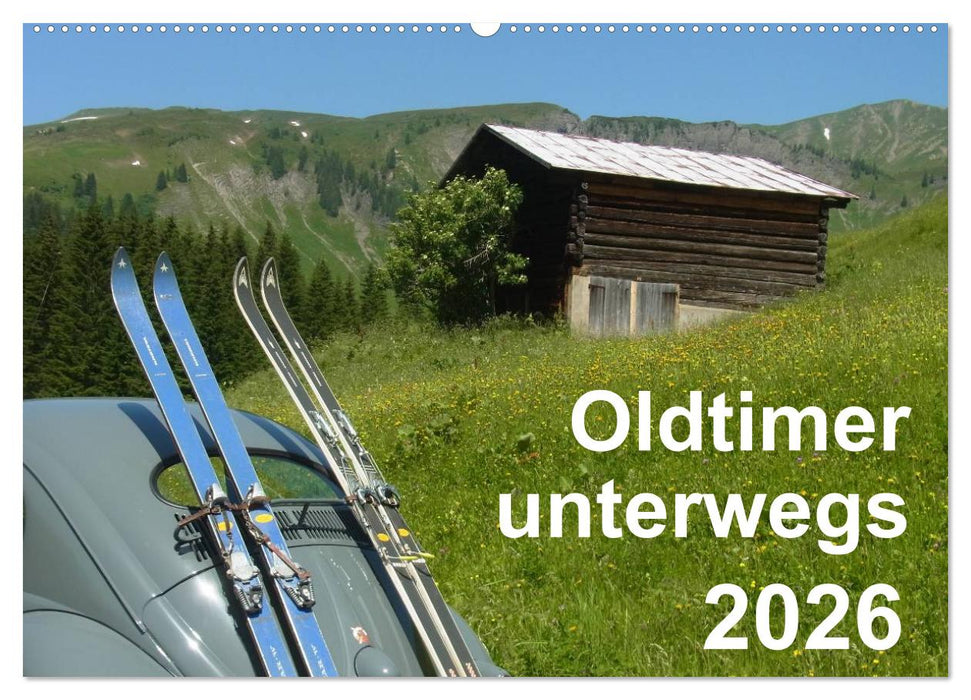 Oldtimer unterwegs - Mobile Raritäten auf Tour (CALVENDO Wandkalender 2026)