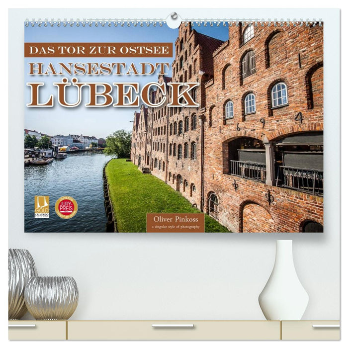 Lübeck - Das Tor zur Ostsee (CALVENDO Premium Wandkalender 2026)