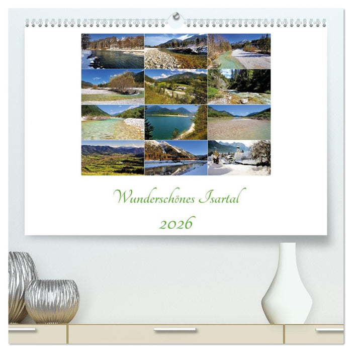 Wunderschönes Isartal 2026 (CALVENDO Premium Wandkalender 2026)