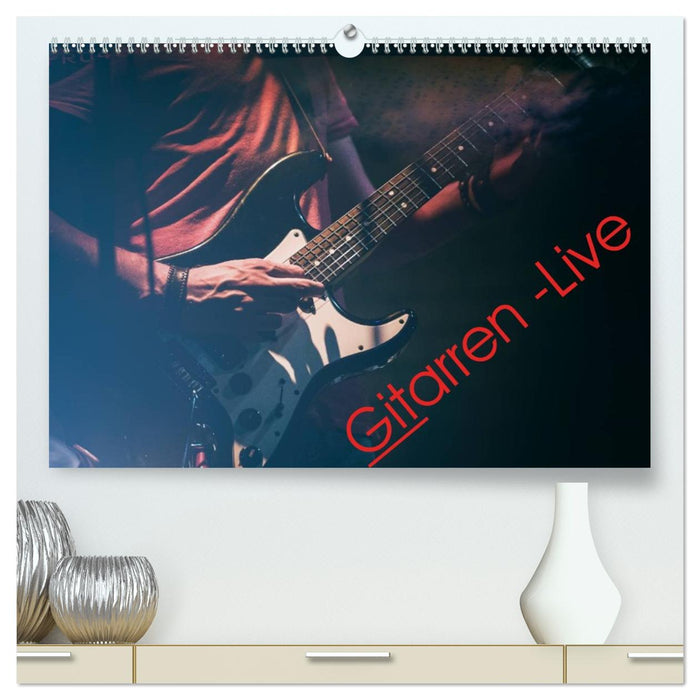 Gitarren - Live (CALVENDO Premium Wandkalender 2026)