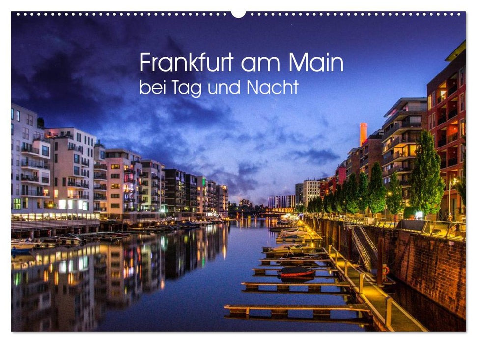 Frankfurt am Main bei Tag und Nacht (CALVENDO Wandkalender 2026)