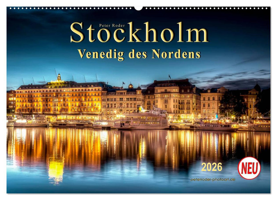Stockholm - Venedig des Nordens (CALVENDO Wandkalender 2026)