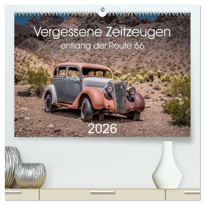 Vergessene Zeitzeugen entlang der Route 66 (CALVENDO Premium Wandkalender 2026)