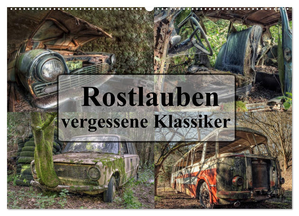 Rostlauben - vergessene Klassiker (CALVENDO Wandkalender 2026)