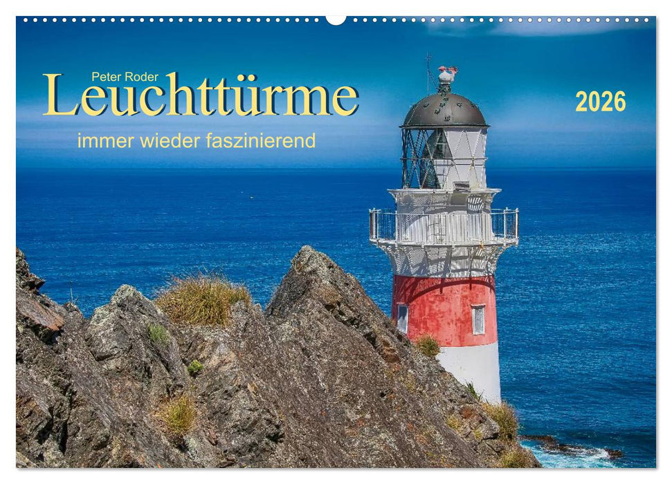 Leuchtürme - immer wieder faszinierend (CALVENDO Wandkalender 2026)