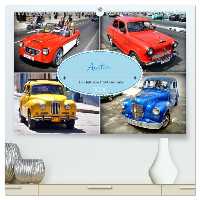 Austin - Eine britische Traditionsmarke (CALVENDO Premium Wandkalender 2026)