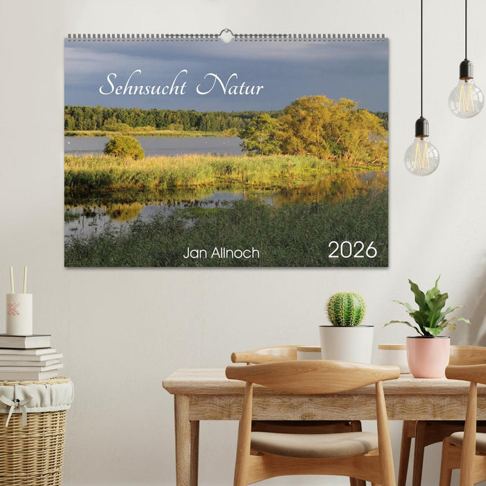 Sehnsucht Natur (CALVENDO Wandkalender 2026)