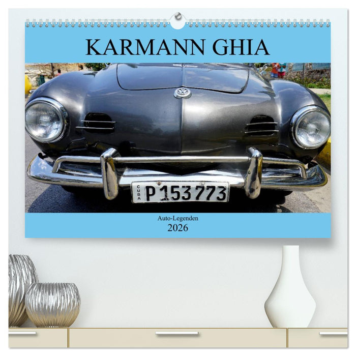KARMANN GHIA - Auto-Legenden (CALVENDO Premium Wandkalender 2026)