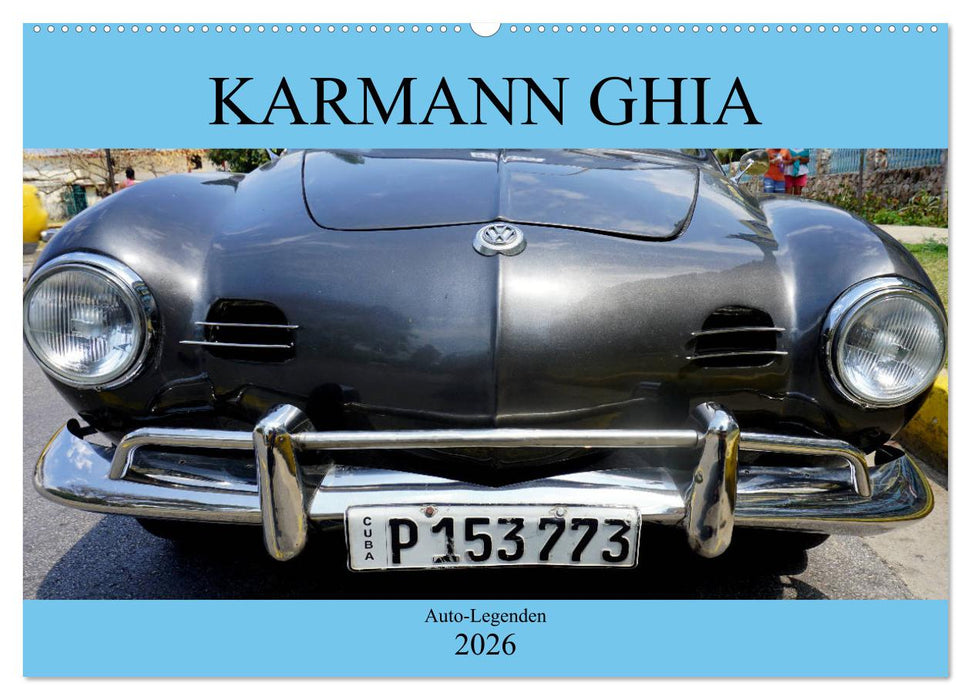 KARMANN GHIA - Auto-Legenden (CALVENDO Wandkalender 2026)
