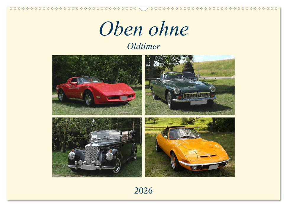 Oben ohne Oldtimer (CALVENDO Wandkalender 2026)