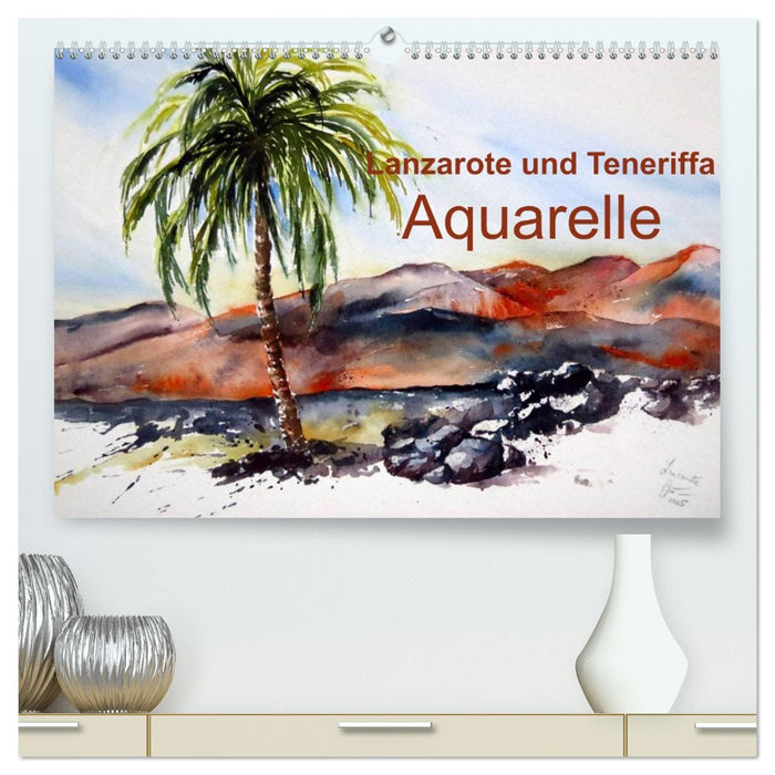 Lanzarote und Teneriffa - Aquarelle (CALVENDO Premium Wandkalender 2026)