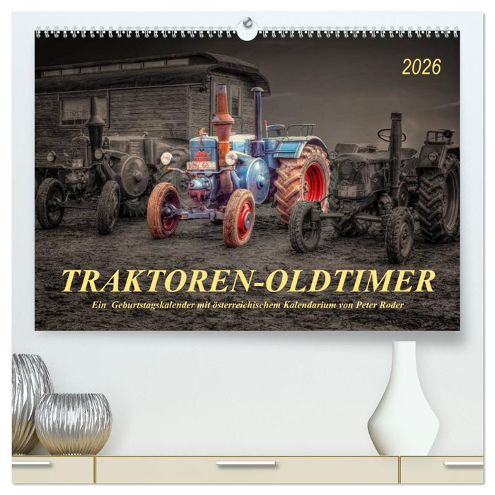 Traktoren - Oldtimer (CALVENDO Premium Wandkalender 2026)