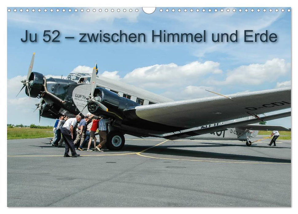 JU 52 - Zwischen Himmel und Erde (CALVENDO Wandkalender 2026)