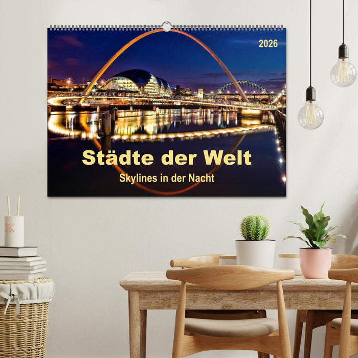Städte der Welt - Skylines in der Nacht (CALVENDO Wandkalender 2026)