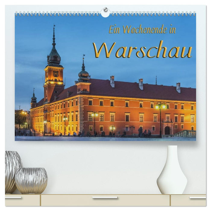 Ein Wochenende in Warschau (CALVENDO Premium Wandkalender 2026)