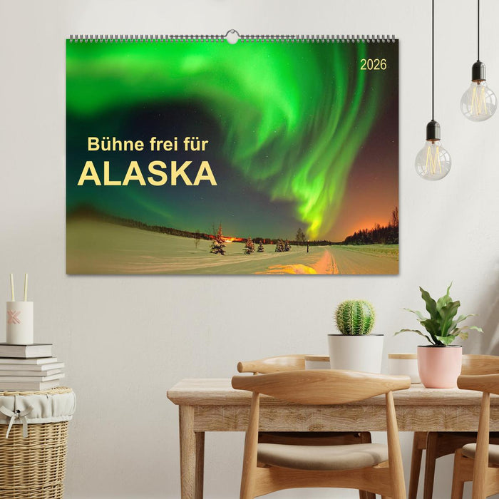 Bühne frei für - Alaska (CALVENDO Wandkalender 2026)