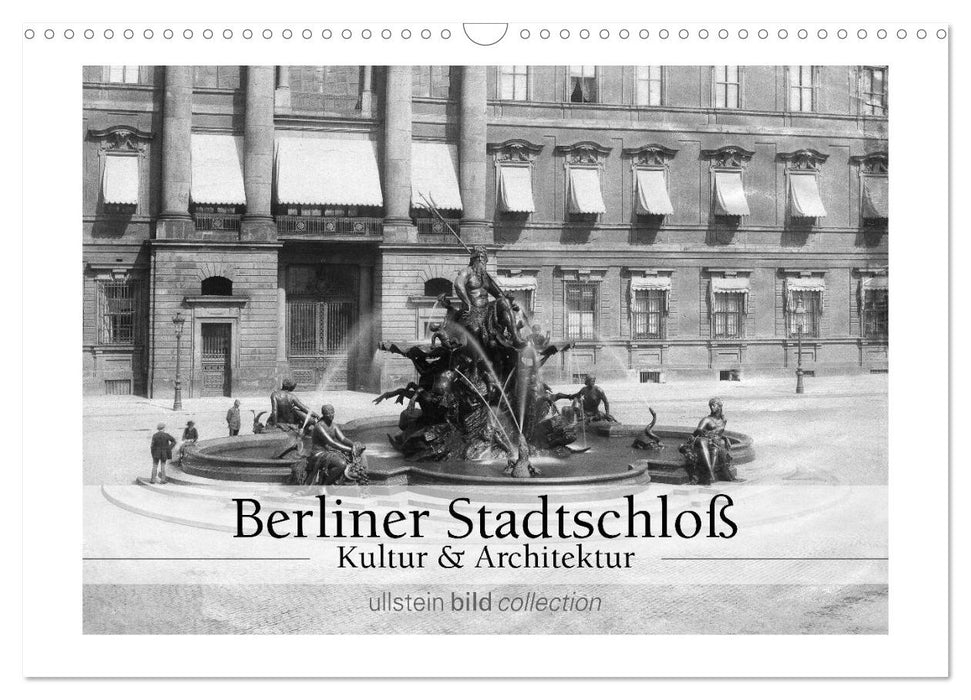 Berliner Stadtschloß - Kultur und Architektur (CALVENDO Wandkalender 2026)