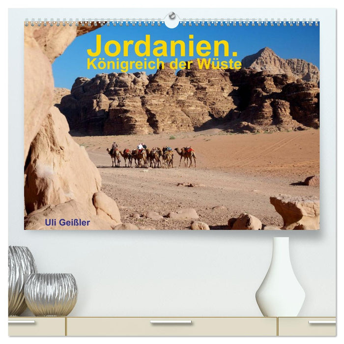 Jordanien. Königreich in der Wüste (CALVENDO Premium Wandkalender 2026)