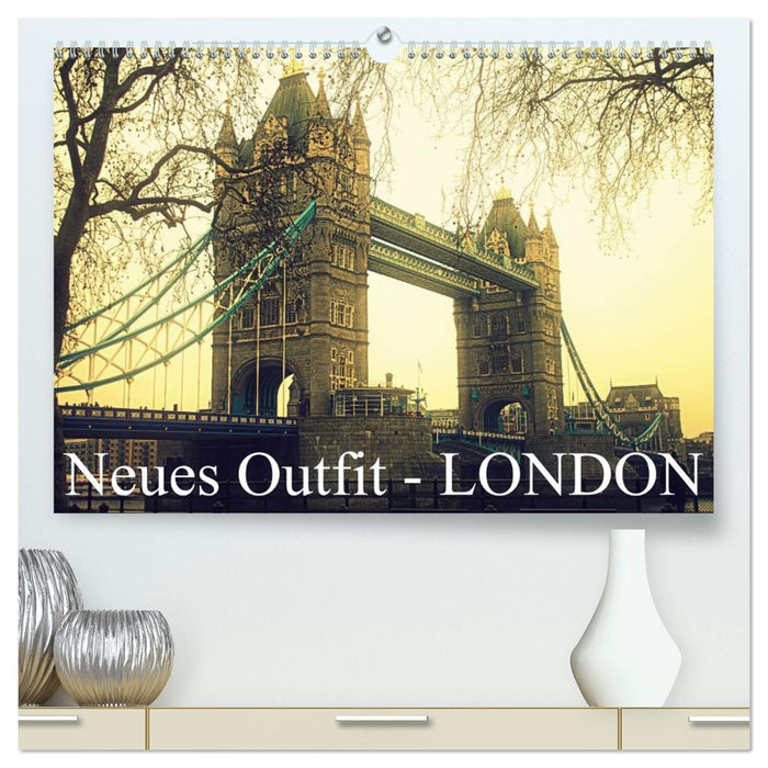 Neues Outfit - LONDON (CALVENDO Premium Wandkalender 2026)