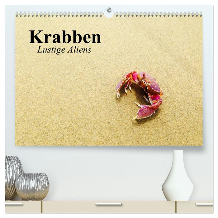 Krabben. Lustige Aliens (CALVENDO Premium Wandkalender 2026)