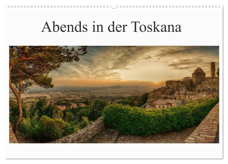 Abends in der Toskana (CALVENDO Wandkalender 2026)