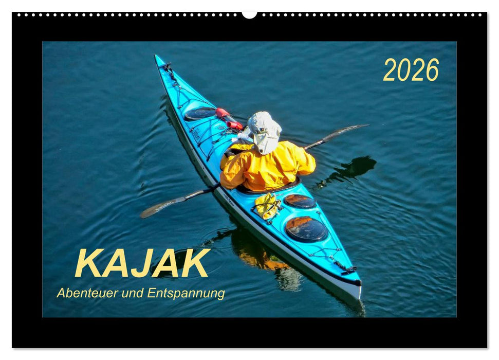 Kajak - Abenteuer und Entspannung (CALVENDO Wandkalender 2026)