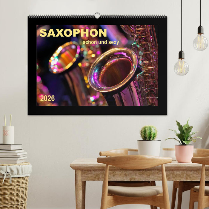 Saxophon - schön und sexy (CALVENDO Wandkalender 2026)