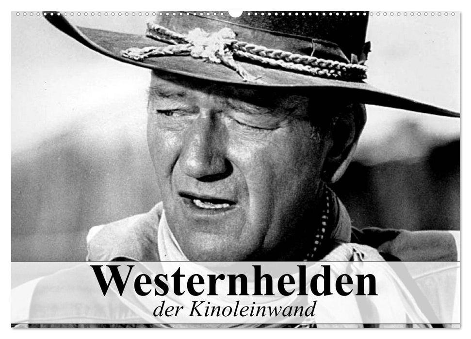 Westernhelden der Kinoleinwand (CALVENDO Wandkalender 2026)