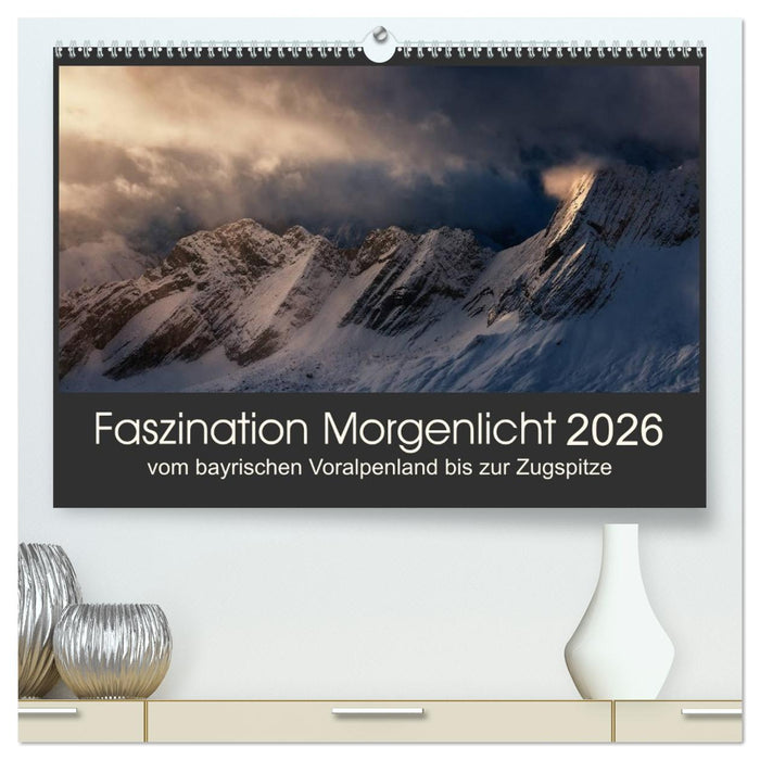 Faszination Morgenlicht (CALVENDO Premium Wandkalender 2026)