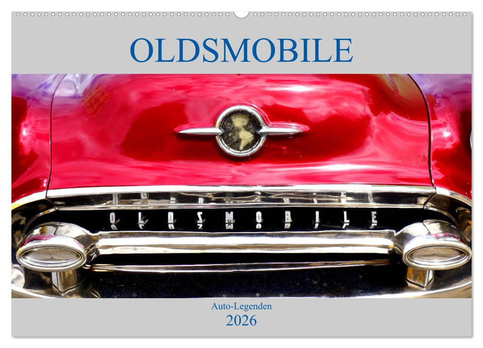 OLDSMOBILE - Auto-Legenden (CALVENDO Wandkalender 2026)