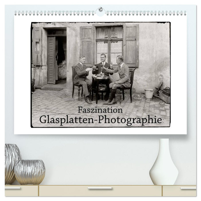 Faszination Glasplatten-Photographie (CALVENDO Premium Wandkalender 2026)