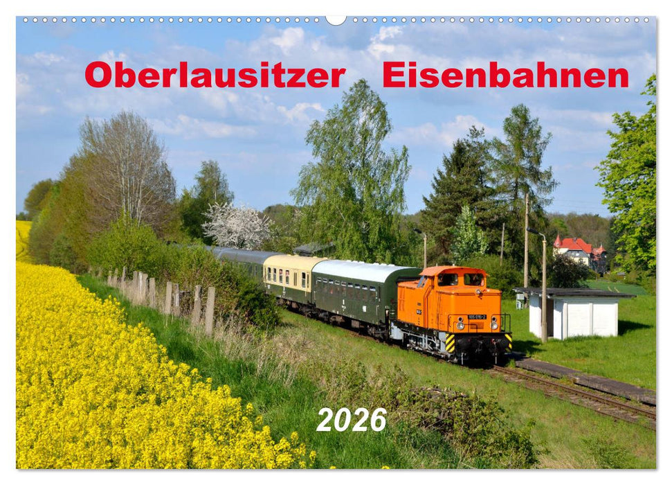 Oberlausitzer Eisenbahnen 2026 (CALVENDO Wandkalender 2026)