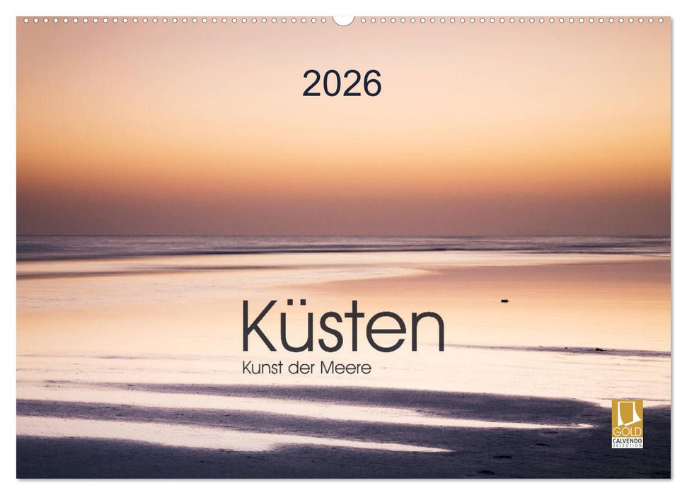 Küsten - Kunst der Meere (CALVENDO Wandkalender 2026)