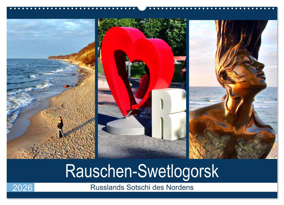 Rauschen-Swetlogorsk - Russlands Sotschi des Nordens (CALVENDO Wandkalender 2026)