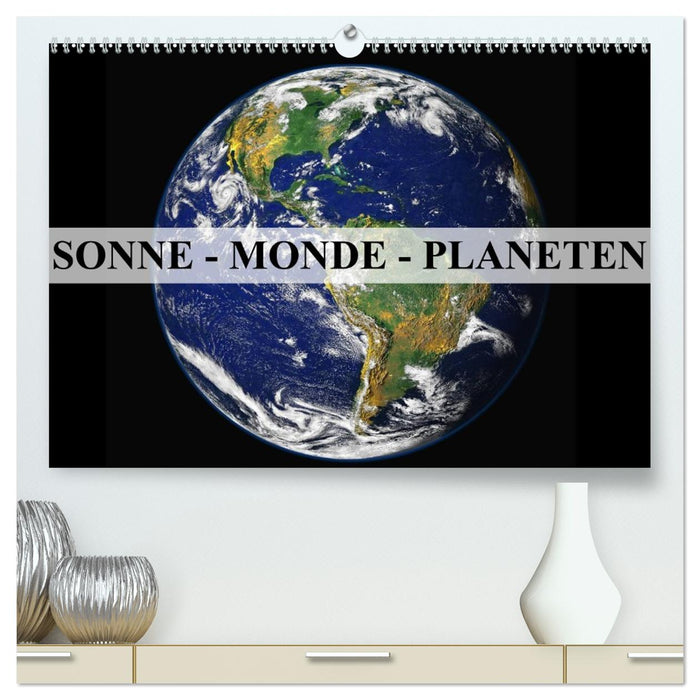 Sonne, Monde und Planeten (CALVENDO Premium Wandkalender 2026)
