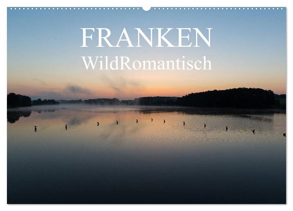 Franken WildRomantisch (CALVENDO Wandkalender 2026)
