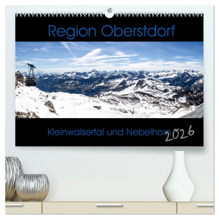 Region Oberstdorf - Kleinwalsertal und Nebelhorn (CALVENDO Premium Wandkalender 2026)