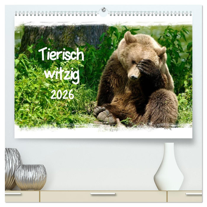 Tierisch witzig (CALVENDO Premium Wandkalender 2026)